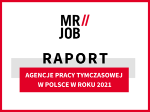 Raport na temat agencji pracy tymczasowej w Polsce w roku 2021